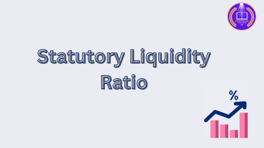 Statutory Liquidity Ratio