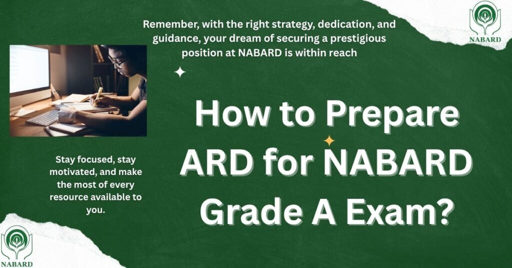 How to Prepare ARD for NABARD Grade A Exam? 1 How to Prepare ARD for NABARD Grade A Exam 1