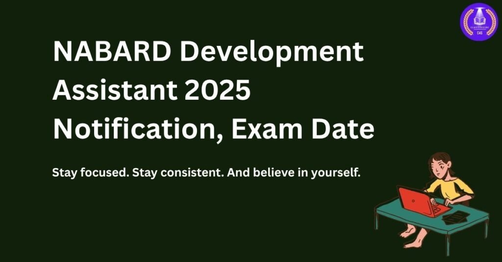 NABARD Development Assistant 2025 Notification Exam Date 1