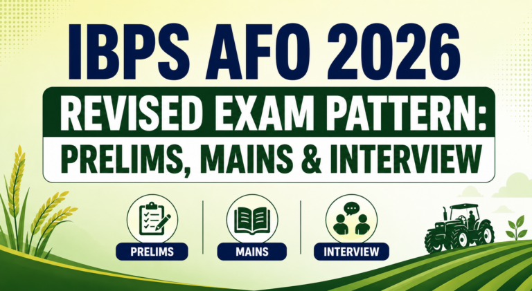 IBPS AFO 2026 Revised Exam Pattern: Prelims, Mains & Interview