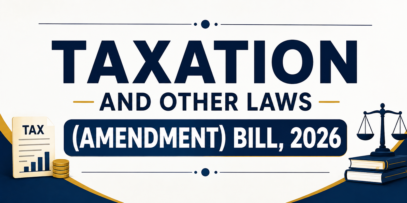Taxation and Other Laws (Amendment) Bill, 2026