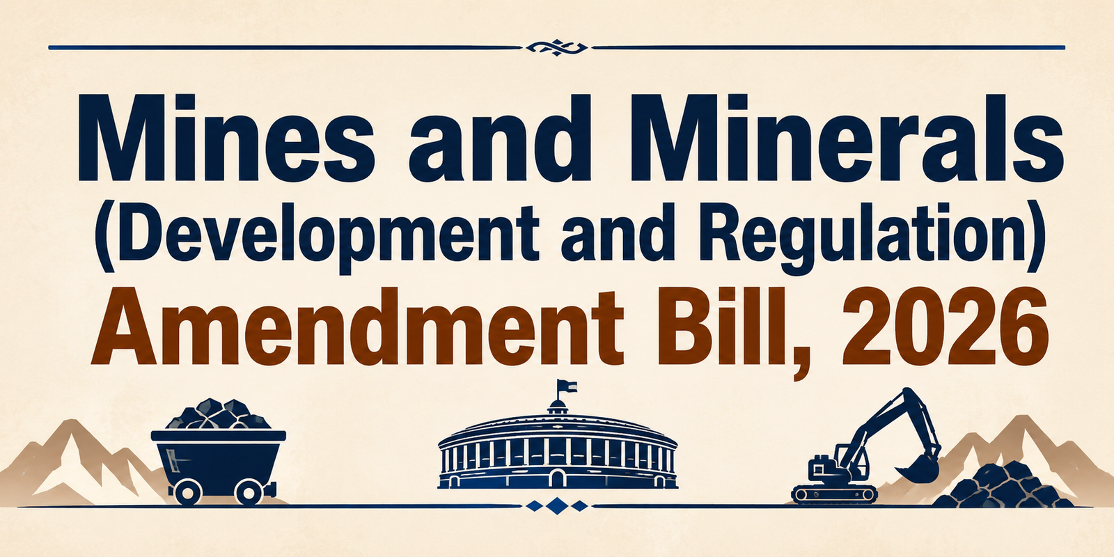Mines and Minerals (Development and Regulation) Amendment Bill, 2026
