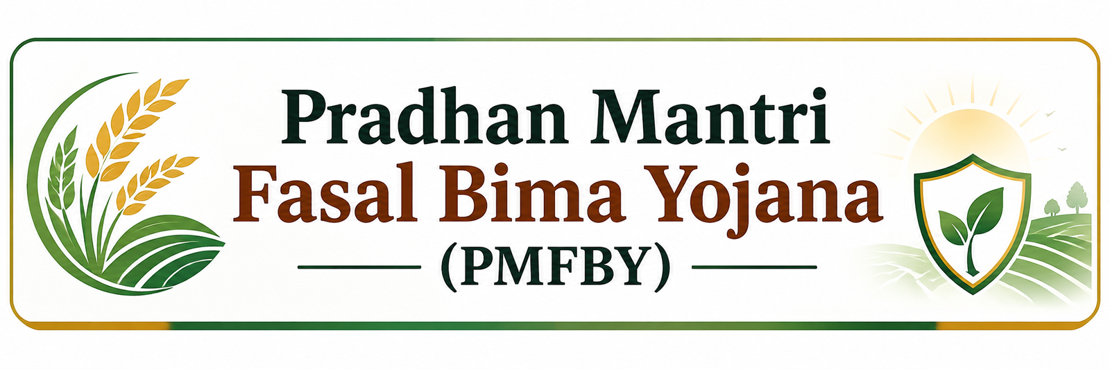 Pradhan Mantri Fasal Bima Yojana (PMFBY)