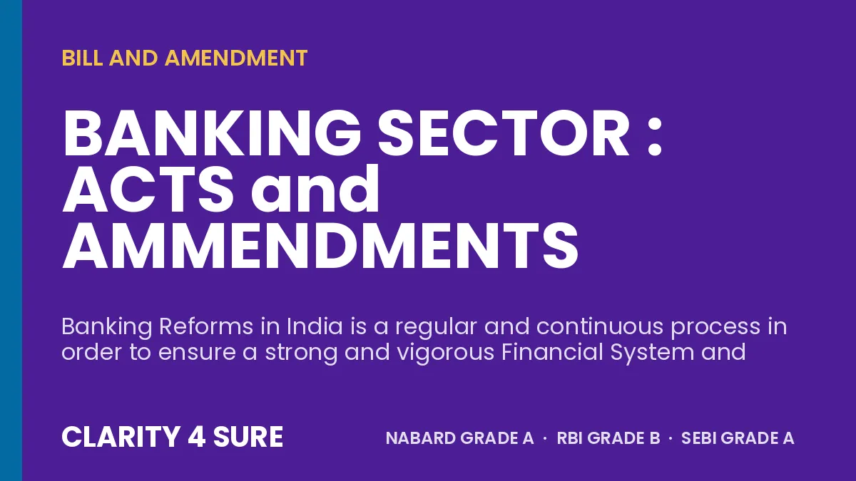 BANKING SECTOR : ACTS and AMMENDMENTS