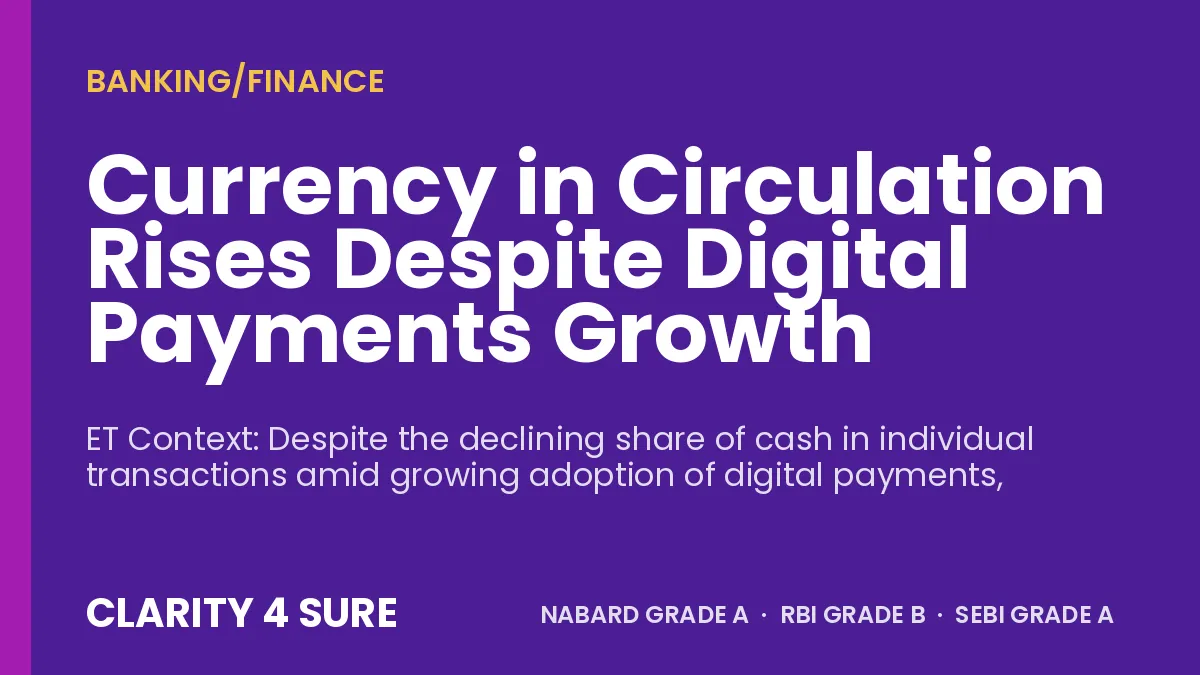 Currency in Circulation Rises Despite Digital Payments Growth
