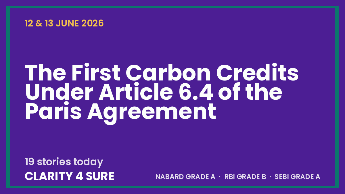 Daily Current Affairs (DCA) 12 & 13 June, 2026