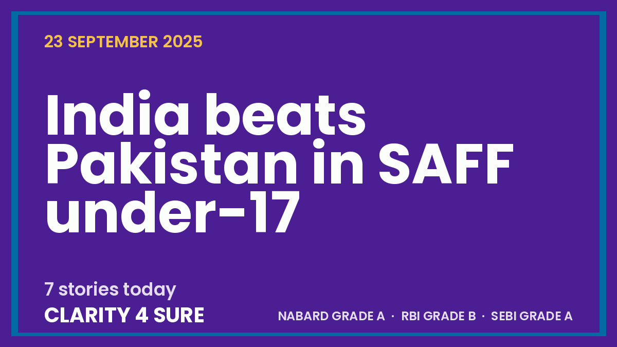 Daily Current Affairs (DCA) 23 September, 2025