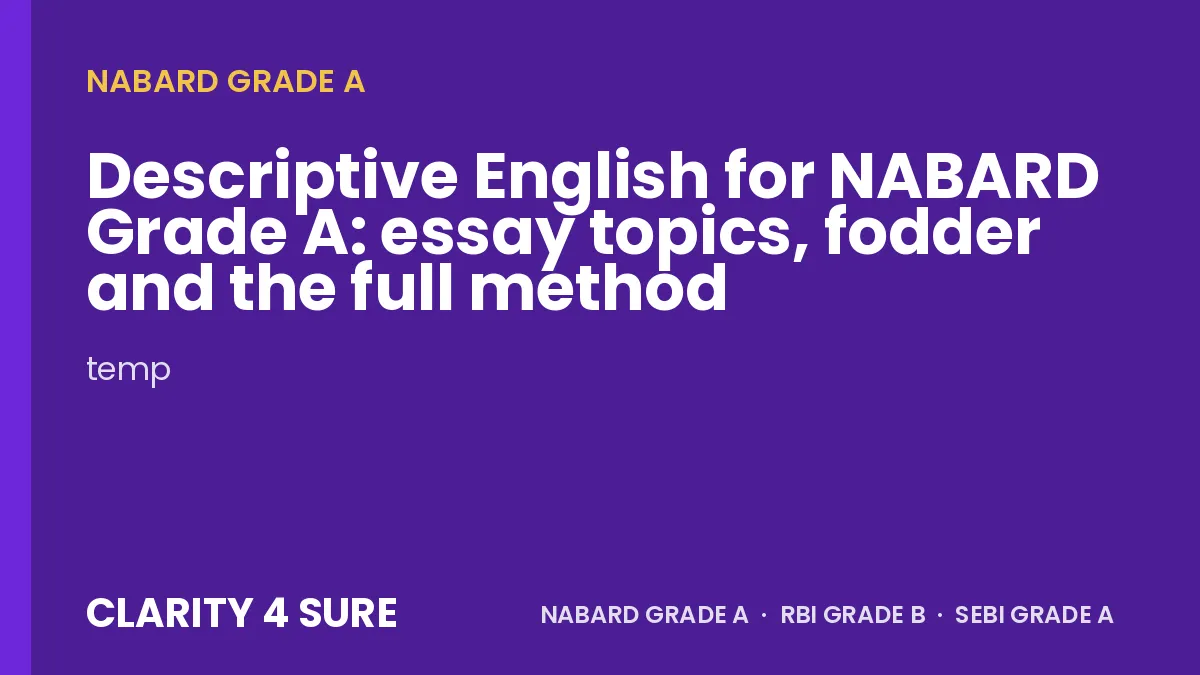 Descriptive English for NABARD Grade A: essay topics, fodder and the full method