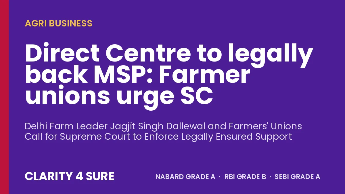 Direct Centre to legally back MSP: Farmer unions urge SC
