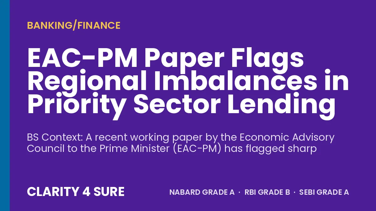 EAC-PM Paper Flags Regional Imbalances in Priority Sector Lending