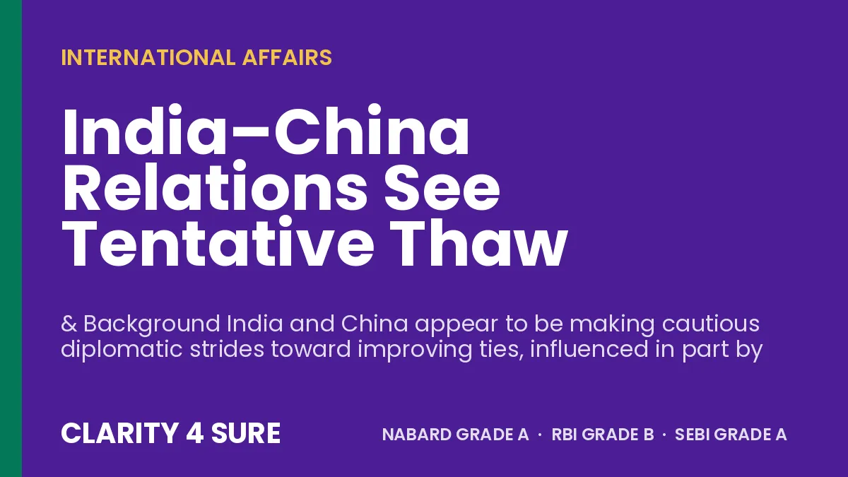 India–China Relations See Tentative Thaw