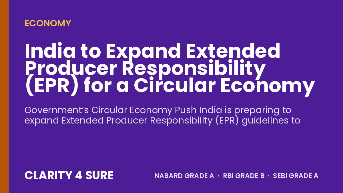 India to Expand Extended Producer Responsibility (EPR) for a Circular Economy