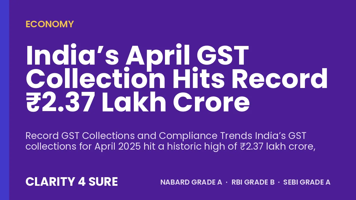India’s April GST Collection Hits Record ₹2.37 Lakh Crore