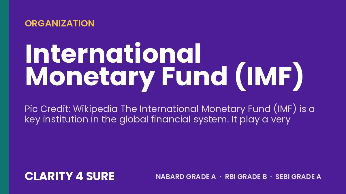 International Monetary Fund (IMF)