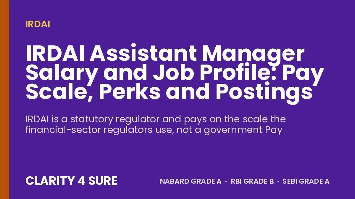 IRDAI Assistant Manager Salary and Job Profile: Pay Scale, Perks and Postings