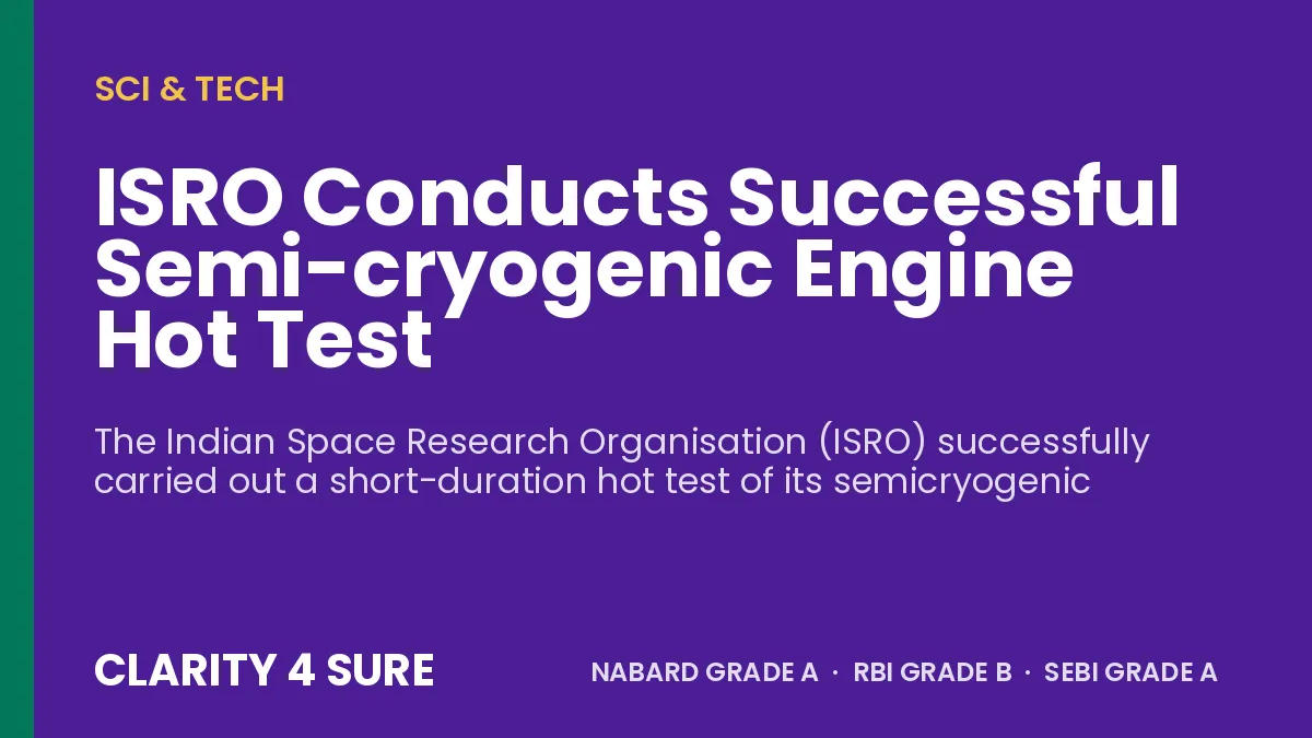 ISRO Conducts Successful Semi-cryogenic Engine Hot Test