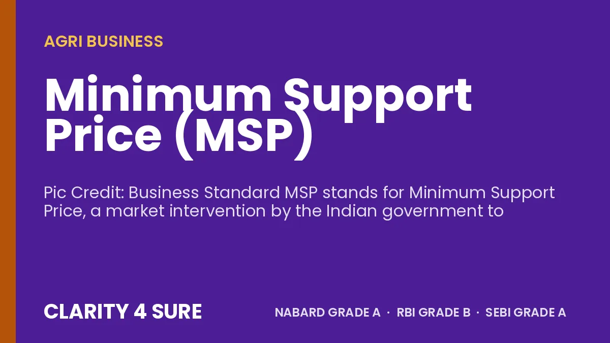 Minimum Support Price (MSP)