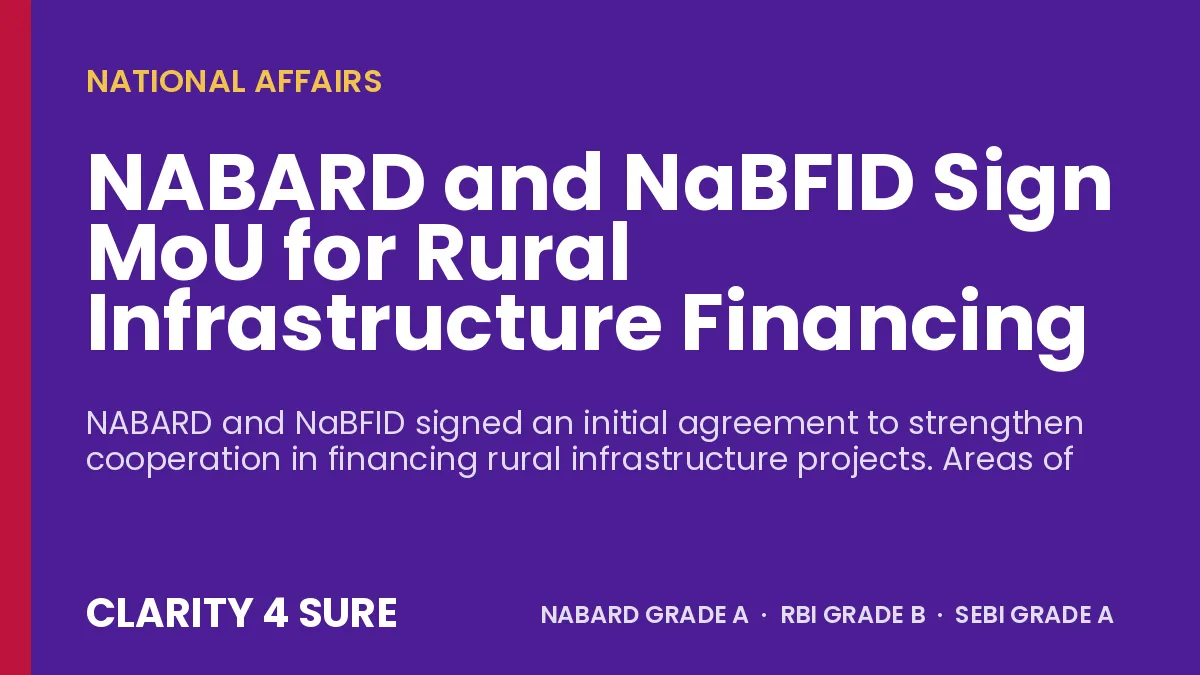 NABARD and NaBFID Sign MoU for Rural Infrastructure Financing