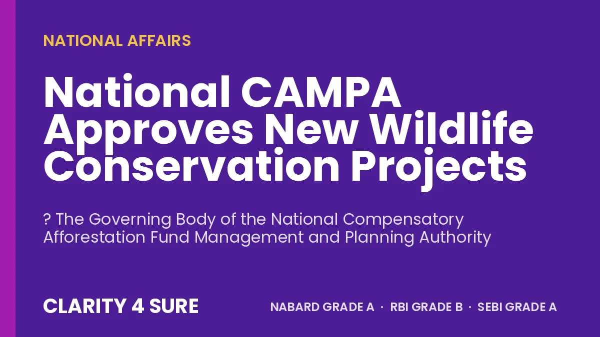 National CAMPA Approves New Wildlife Conservation Projects