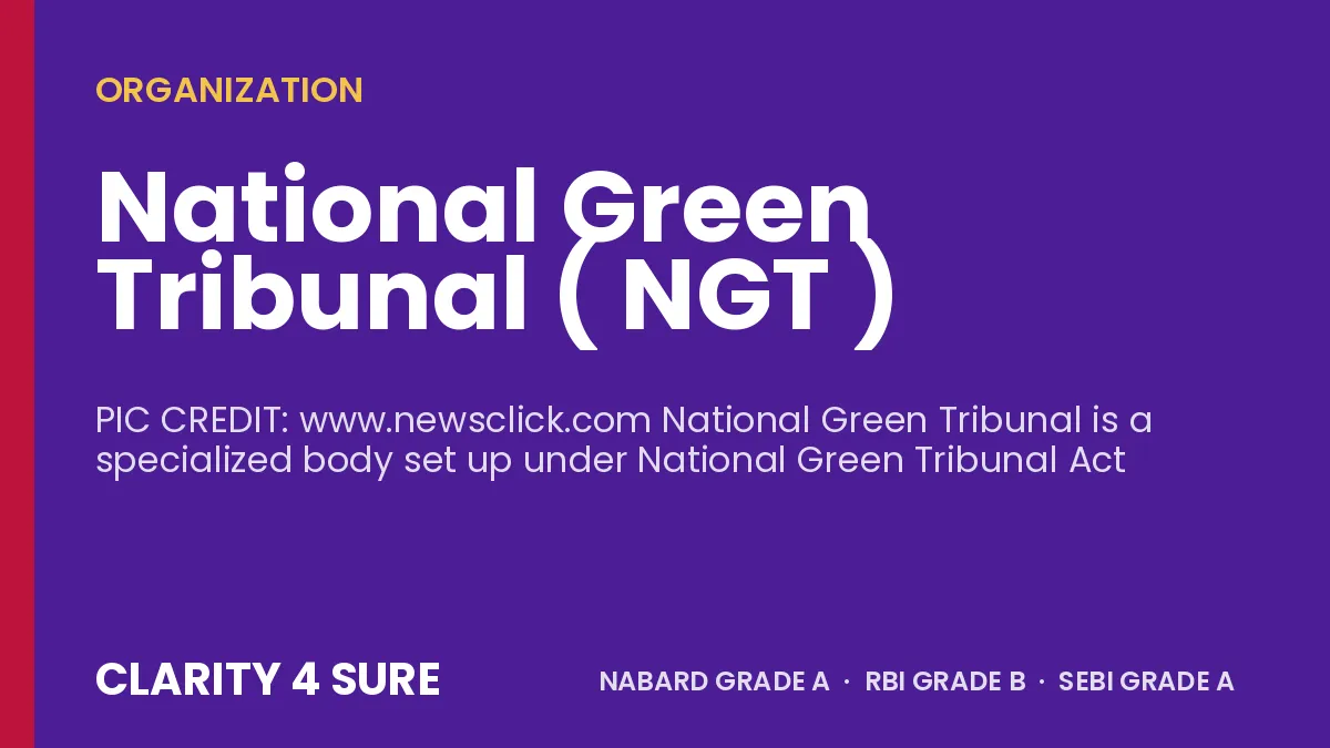 National Green Tribunal ( NGT )