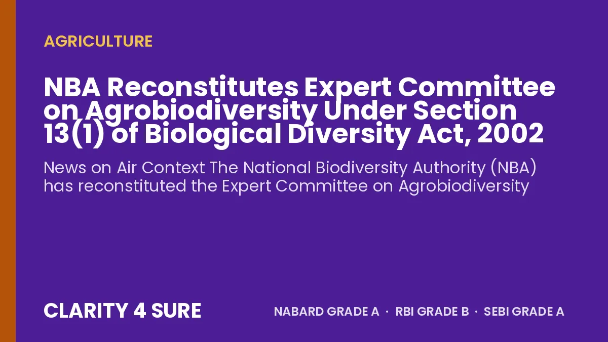 NBA Reconstitutes Expert Committee on Agrobiodiversity Under Section 13(1) of Biological Diversity Act, 2002