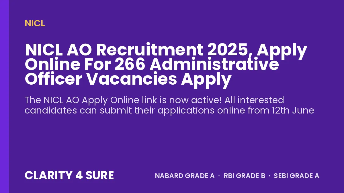 NICL AO Recruitment 2025, Apply Online For 266 Administrative Officer Vacancies Apply