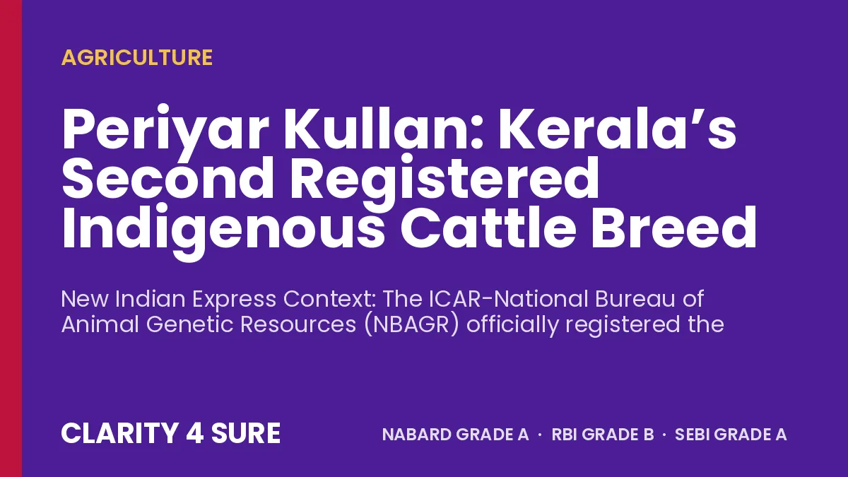 Periyar Kullan: Kerala’s Second Registered Indigenous Cattle Breed