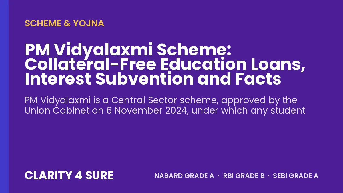 PM Vidyalaxmi Scheme: Collateral-Free Education Loans, Interest Subvention and Facts