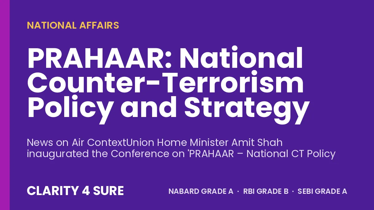 PRAHAAR: National Counter-Terrorism Policy and Strategy