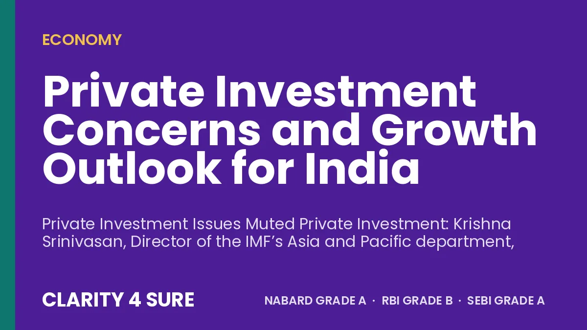 Private Investment Concerns and Growth Outlook for India