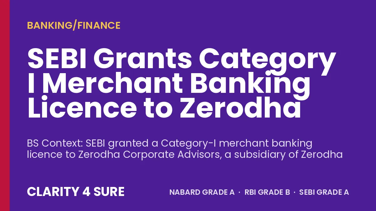 SEBI Grants Category I Merchant Banking Licence to Zerodha