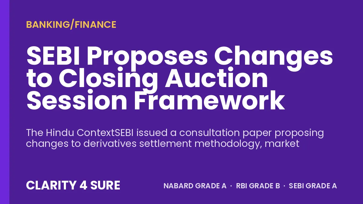 SEBI Proposes Changes to Closing Auction Session Framework