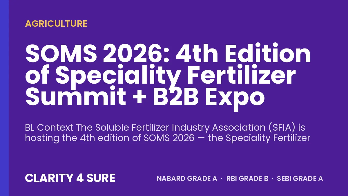 SOMS 2026: 4th Edition of Speciality Fertilizer Summit + B2B Expo