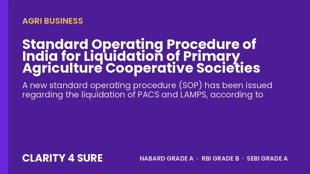 Standard Operating Procedure of India for Liquidation of Primary Agriculture Cooperative Societies (PACS)