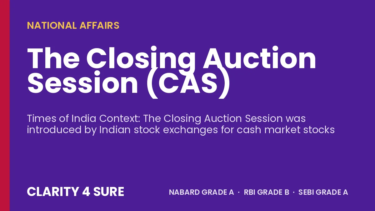 The Closing Auction Session (CAS)