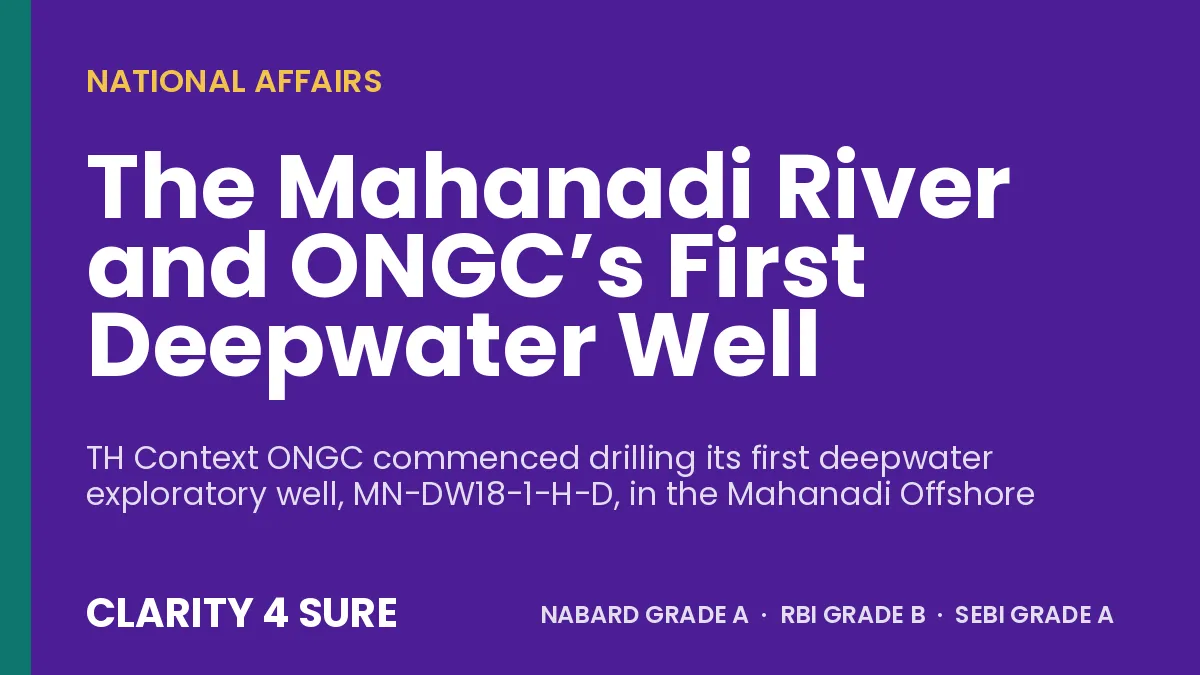The Mahanadi River and ONGC’s First Deepwater Well