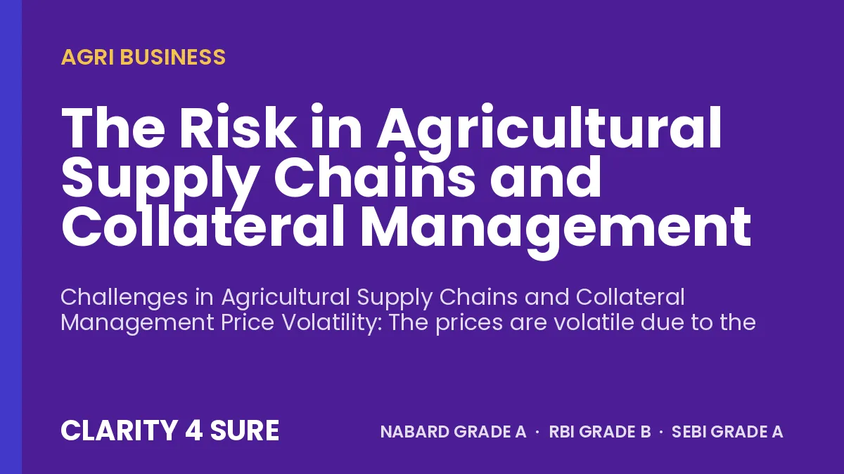 The Risk in Agricultural Supply Chains and Collateral Management