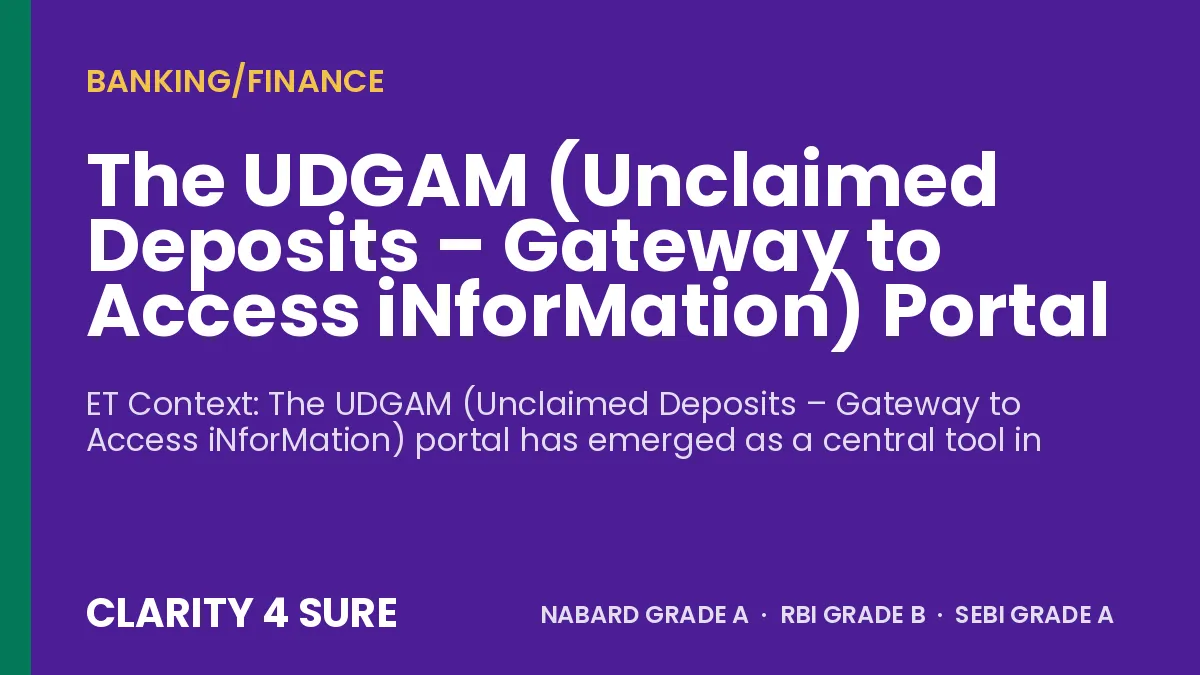 The UDGAM (Unclaimed Deposits – Gateway to Access iNforMation) Portal
