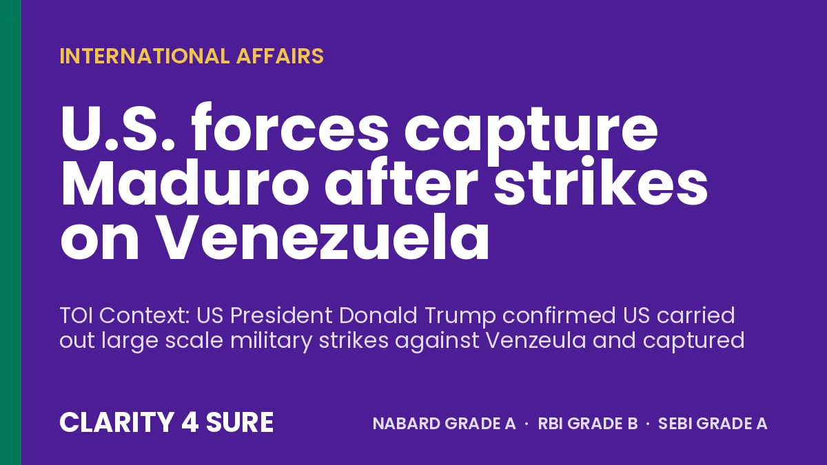 U.S. forces capture Maduro after strikes on Venezuela