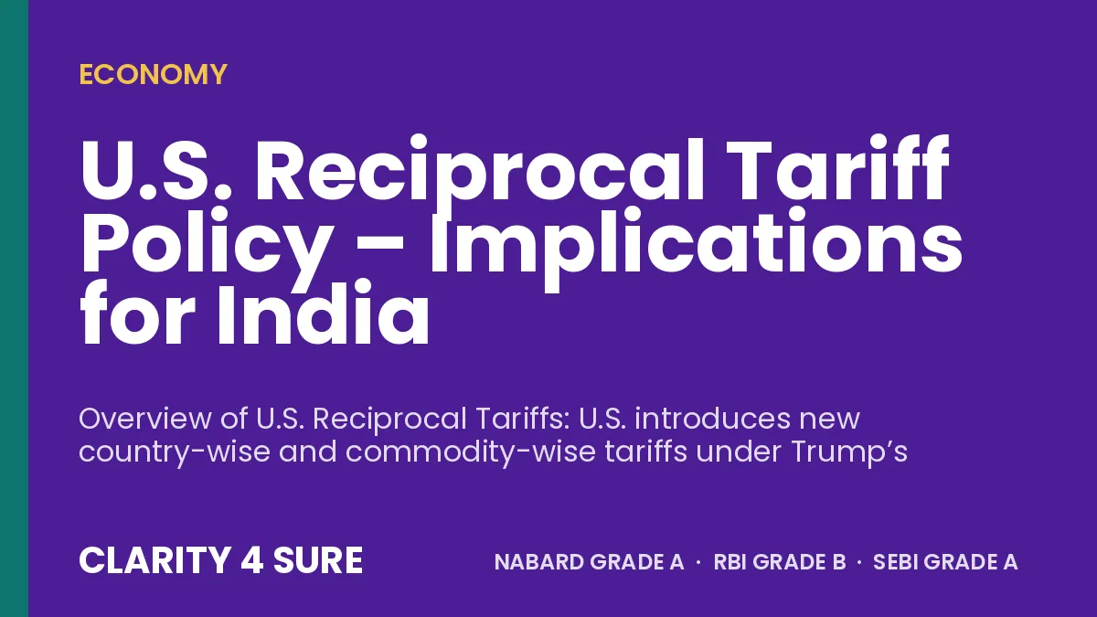 U.S. Reciprocal Tariff Policy – Implications for India