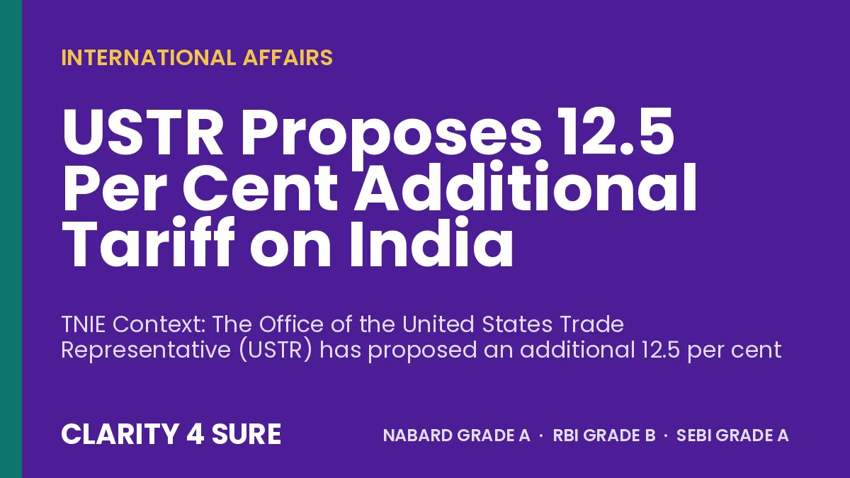 USTR Proposes 12.5 Per Cent Additional Tariff on India