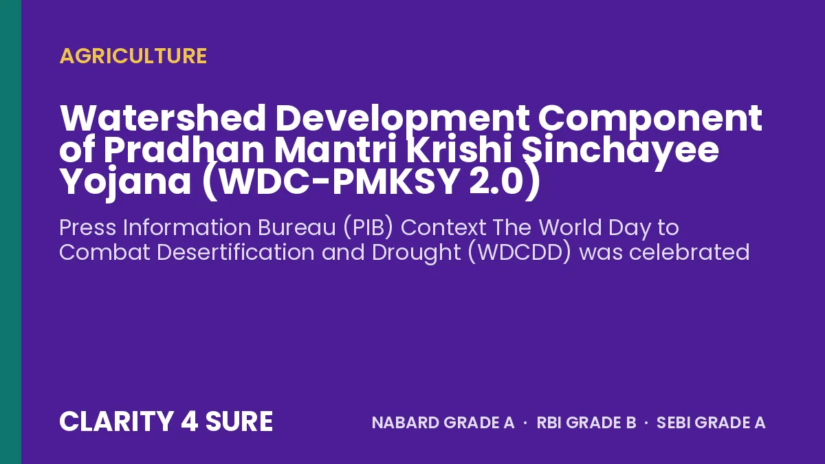 Watershed Development Component of Pradhan Mantri Krishi Sinchayee Yojana (WDC-PMKSY 2.0)
