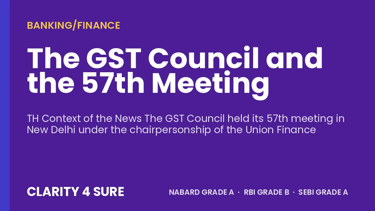 The GST Council and the 57th Meeting
